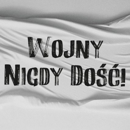 Grafika z napisem "Wojny nigdy dość"